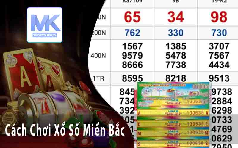 Cách Chơi Xổ Số Miền Bắc