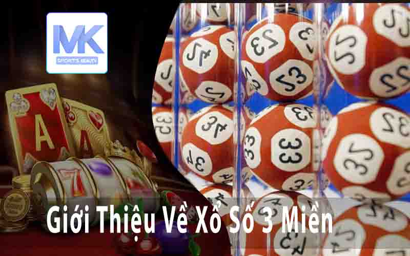 Giới Thiệu Về Xổ Số 3 Miền