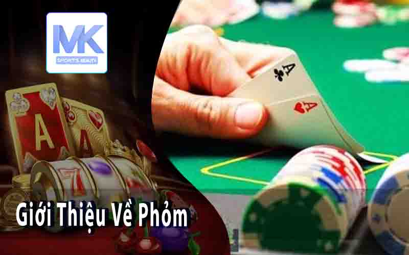 Giới Thiệu Về Phỏm