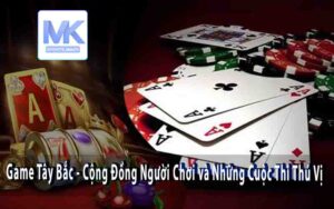 Game Tây Bắc - Cộng Đồng Người Chơi và Những Cuộc Thi Thú Vị